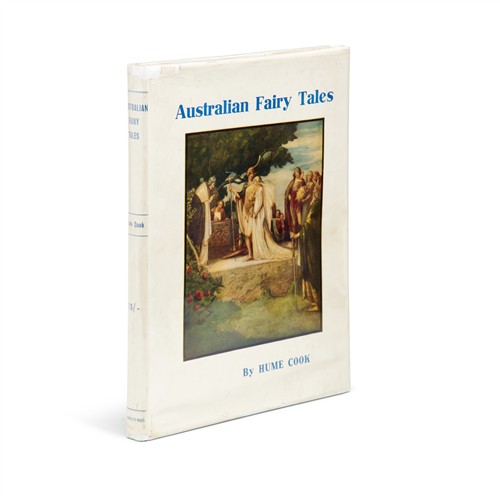 49 · COOK, Hume [and Christian Yandell, illustrator], AUSTRALIAN FAIRY TALES First edition, with dust jacket